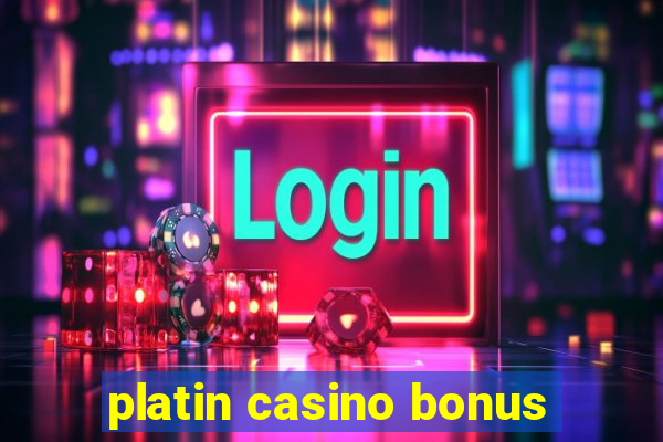 platin casino bonus